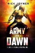 Army of the Dawn: Preparing for the Greatest Event of All Time