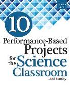 10 Performance-Based Projects for the Science Classroom