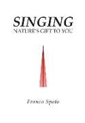 Singing: Nature's Gift to You