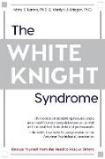 The White Knight Syndrome