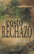 El Costo del Rechazo (the Price)