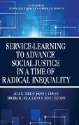 Service-Learning to Advance Social Justice in a Time of Radical Inequality (Hc)