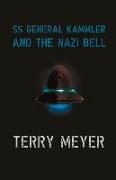 SS General Kammler and the Nazi Bell: Volume 1