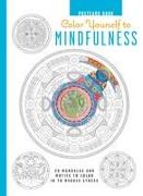 Color Yourself to Mindfulness Postcard Book: 20 Mandalas and Motifs to Color in to Reduce Stress