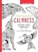 Color Yourself to Calmness Postcard Book: 20 Animal Images to Color in for Inner Peace