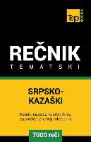 Srpsko-Kazaski Tematski Recnik - 7000 Korisnih Reci
