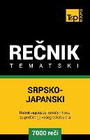 Srpsko-Japanski Tematski Recnik - 7000 Korisnih Reci