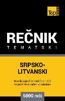 Srpsko-Litvanski Tematski Recnik - 5000 Korisnih Reci