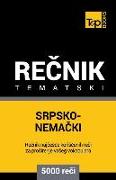 Srpsko-Nemacki Tematski Recnik - 5000 Korisnih Reci