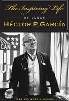 The Inspiring Life of Texan Héctor P. García