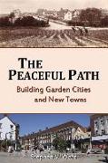 The Peaceful Path: Building Garden Cities and New Towns