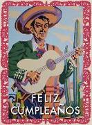 Feliz Cumpleanos Greeting Cards, Pkg of 6: Greeting: Feliz Cumpleanos (Blank Inside)