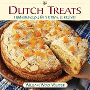 Dutch Treats: Heirloom Recipes from Farmhouse Kitchens