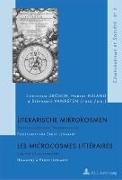 Literarische Mikrokosmen. Les microcrosmes littéraires