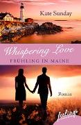 Whispering Love: Frühling in Maine