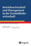 Betriebswirtschaft und Management in der Gesundheitswirtschaft