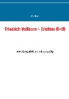 Friedrich Vollborn - Erlebtes (I+II)