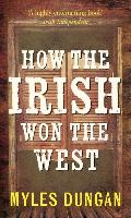 How the Irish Won the West