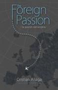 Foreign Passion: La Pasion Extrajanera