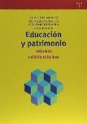 Educación y patrimonio : visiones caleidoscópicas