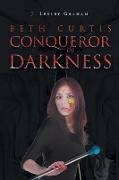 Beth Curtis: Conqueror of Darkness