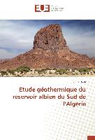 Etude géothermique du réservoir albien du Sud de l¿Algérie