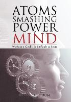 Atoms Smashing Power of Mind