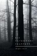 The Backwoods Snatcher