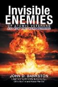 Invisible Enemies of Atomic Veterans