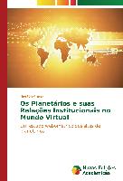 Os Planetários e suas Relações Institucionais no Mundo Virtual