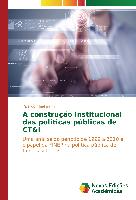 A construção institucional das políticas públicas de CT&I