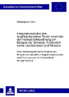 Integrationsstufen des angelsächsischen Trusts innerhalb der Heimatrechtsordnung am Beispiel der Schweiz, Frankreich sowie Liechtenstein und Monaco