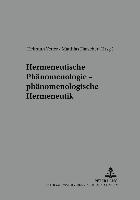 Hermeneutische Phänomenologie - phänomenologische Hermeneutik