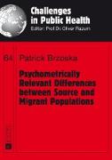 Psychometrically Relevant Differences between Source and Migrant Populations