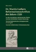 Dr. Martin Luthers Reformationsschriften des Jahres 1520