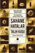 Sahane Hatalar - Talih Kusu