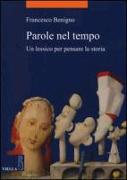 Parole nel tempo. Un lessico per pensare la storia