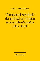 Theorie und Soziologie der politischen Parteien im deutschen Vormärz 1815-1848