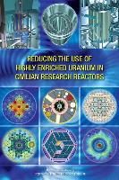 Reducing the Use of Highly Enriched Uranium in Civilian Research Reactors