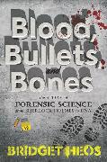 Blood, Bullets, and Bones