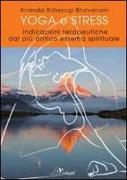 Yoga e stress. Indicazioni terapeutiche dal più antico sistema spirituale