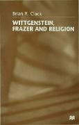 Wittgenstein, Frazer and Religion