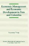 Economic Management and Economic Development in Peru and Colombia