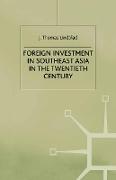 Foreign Investment in Southeast Asia in the Twentieth Century