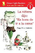 La Niñera Dijo: Es Hora de IR a la Cama: Time for Bed, the Babysitter Said (Spanish Edition) = Time for Bed, the Babysitter Said