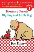 Big Dog and Little Dog/Perrazo y Perrito