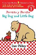 Big Dog and Little Dog/Perrazo y Perrito