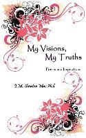 My Visions, My Truths: Poems and Inspirations