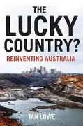 The Lucky Country?: Reinventing Australia