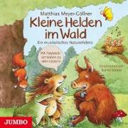 KLEINE HELDEN IM WALD